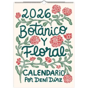 Calendario Botánico y Floral 2026 — Calendario de pared ilustrado de 12 meses de Deni Díaz